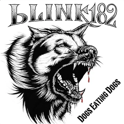 Blink-182 Dogs Eating Dogs