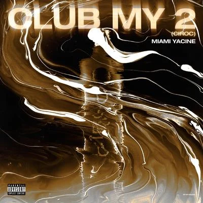 Club MY 2 专辑 Miami Yacine