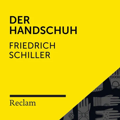 Schiller: Der Handschuh (Reclam Hörbuch) 专辑 Friedrich Schiller/Audio Media Digital Hörbücher/Karlheinz Gabor