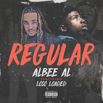 Regular (feat. Loso Loaded) 专辑 Albee Al/Dougie F