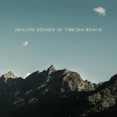 Healing Sounds of Tibetan Bowls - Meditation for Your Soul, Open Heart, Mantra Therapy Music, Serenity and Balance, Ambient Streams, Spirituality 專輯 Chinese Relaxation and Meditation