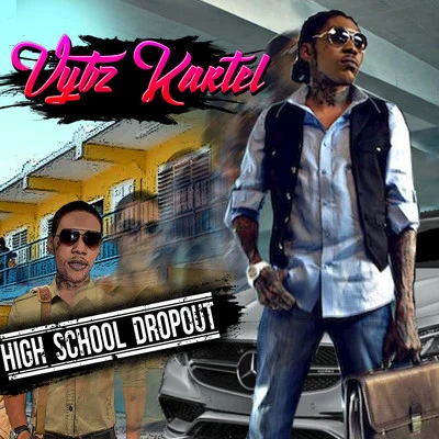 High School Dropout 專輯 Vybz Kartel/Earl Sweatshirt/A$AP Ferg/Sinkane/Action Bronson