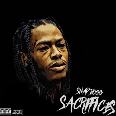 Sacrifices 專輯 Snap Dogg/Cash Paid Elway/Loud Boy/Brielle Lesley/Rj Watkins Jr