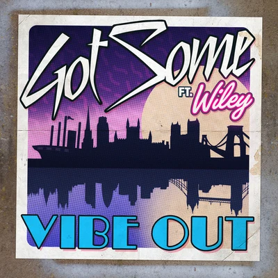 Vibe Out (Remixes) 专辑 GotSome