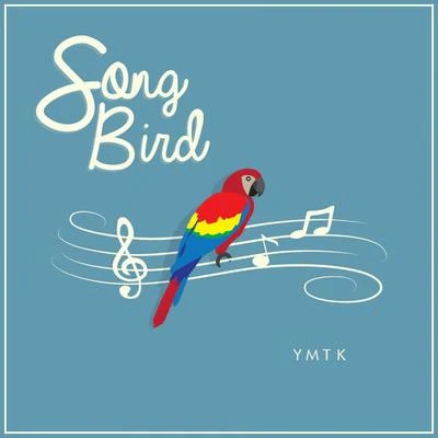 Song Bird (Deluxe Edition) 專輯 Ymtk