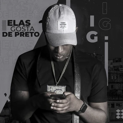 Elas Gosta de Preto 專輯 Mc IG