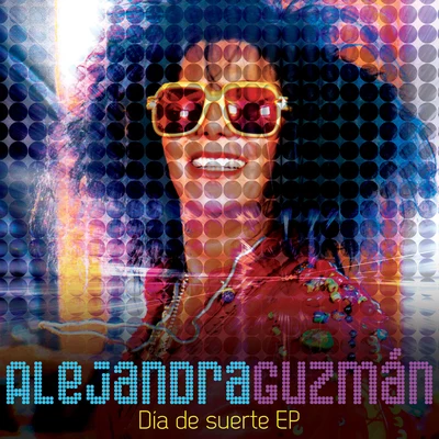 Día De Suerte EP 專輯 Alejandra Guzmán