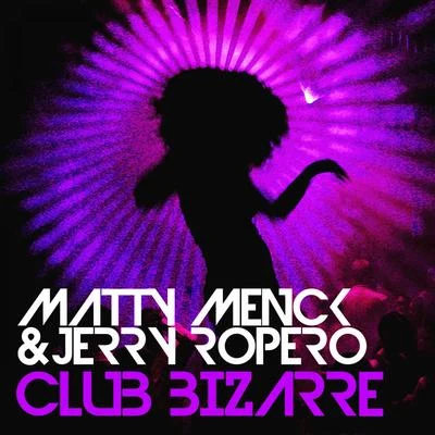 Club Bizarre 專輯 MZA/Matty Menck