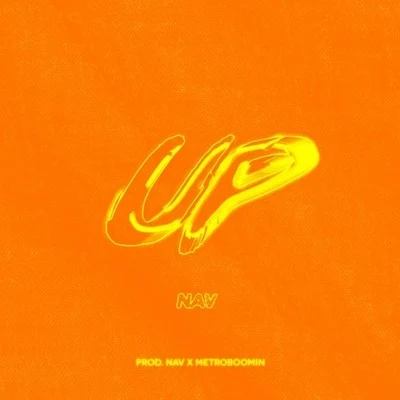 Up (Prod. Nav x Metro Boomin) 專輯 Nav