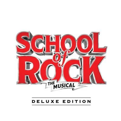 Andrew Lloyd WebberHigh School Music Band School of Rock: The Musical (Original Cast Recording) [Deluxe Edition]