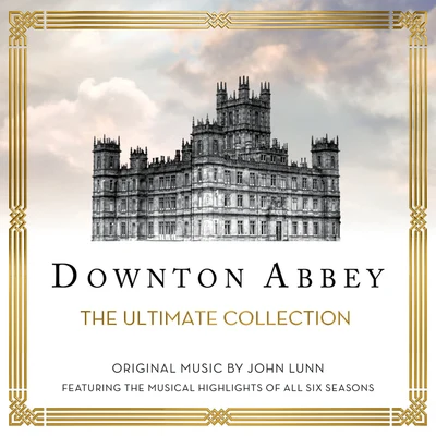 The Chamber Orchestra Of LondonTenebrae Downton Abbey - The Ultimate Collection