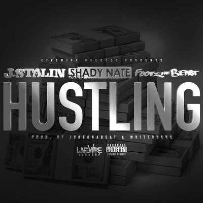 Hustling (feat. J Stalin & Shady Nate) 專輯 R.O.M/Footz the Beast