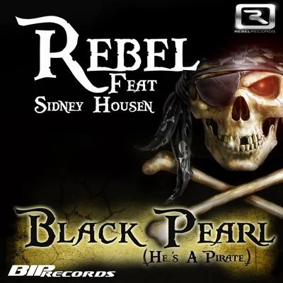 REBELCLSDominatorCali Life StyleDelux Black Pearl (Hes a Pirate) (feat. Sidney Housen)