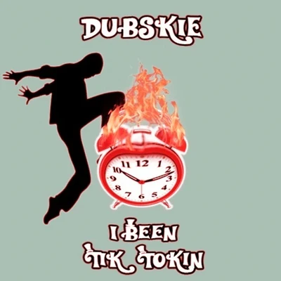 I Been Tik Toking (The TikTok Song) 專輯 Dubskie