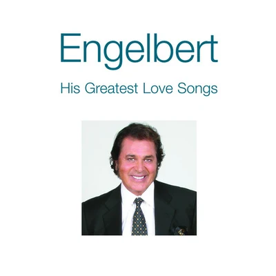 His Greatest Love Songs 專輯 Engelbert Humperdinck