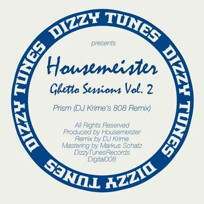 Ghetto Sessions, Vol. 2 Remixed 专辑 Housemeister