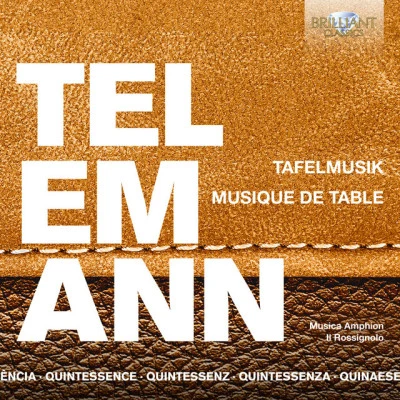 Quintessence Telemann: Tafelmusik 专辑 Remy Baudet/Musica Amphion/Pieter-Jan Belder