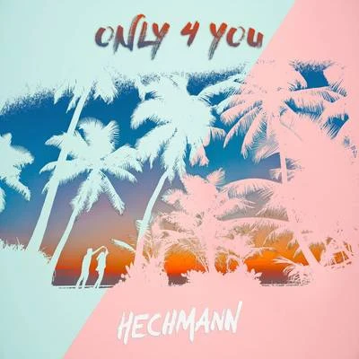 Only 4 You 專輯 TSCHAX/Hechmann/Mason J