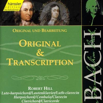 BACH, J.S.: Original and Transcription 專輯 Robert Hill