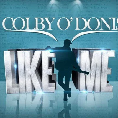 Colby ODonis Like me