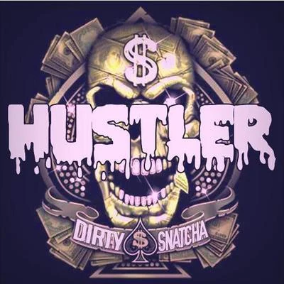 Hustler 專輯 DirtySnatcha