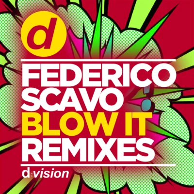 Blow It (Remixes) 專輯 Federico Scavo/Robbie Rivera