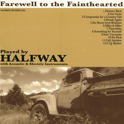 Farewell to the Fainthearted 專輯 Halfway