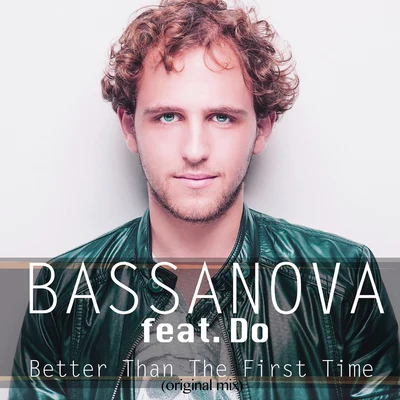 Better Than the First Time 專輯 Bassanova/D-Rashid