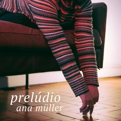 Prelúdio (Ao Vivo na Sala Taquetá) 专辑 Ana Muller/Rubel