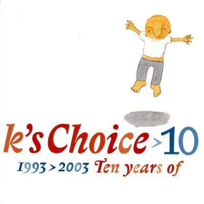 Ks Choice 10: 1993-2003 - Ten Years of Ks Choice