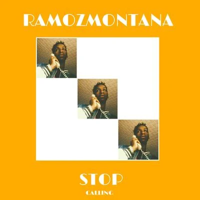 Stop calling 专辑 Ramozmontana/CashMoneyAp