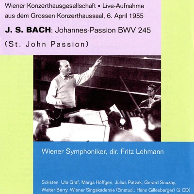 Fritz Lehmann BACH, J.S.: St. John Passion, BWV 245 (Lehmann)