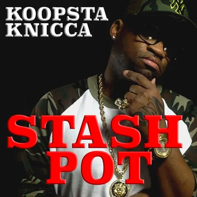 Stash Pot 專輯 La Chat/Koopsta Knicca/Mafioso