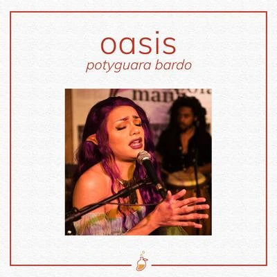 Oasis (Ao Vivo no Estúdio MangoLab) 專輯 Potyguara Bardo/Valuá