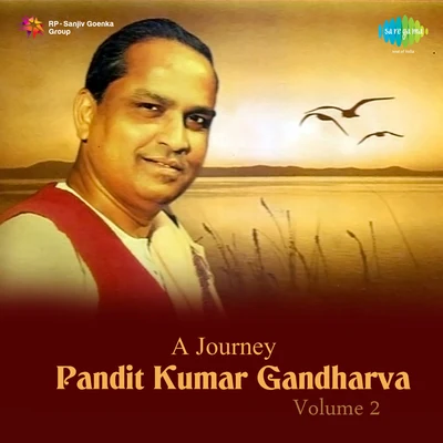 A Journey Pandit Kumar Gandharva Volume 2 专辑 Pt. Kumar Gandharva