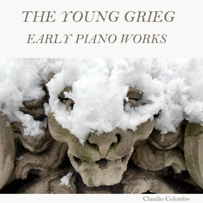 The Young Grieg: Early Piano Works 專輯 Claudio Colombo