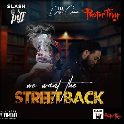 We Want the Streets Back (feat. Pastor Troy) 專輯 Killa Kev/Polo Don Red/Slash Piff