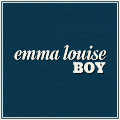 Boy 专辑 Emma Louise