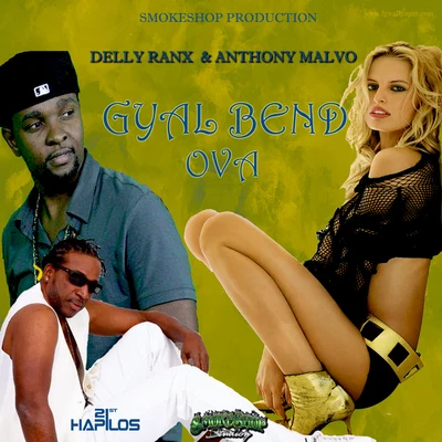 Gyal Bend Ova - Single 专辑 Delly Ranx