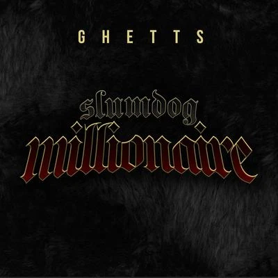 Slumdog Millionaire 專輯 Ghetts/Jacob Banks