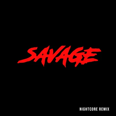 Savage (Nightcore Remix) 專輯 Bahari/Rock Mafia/Sultan & Ned Shepard