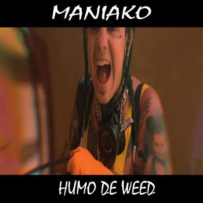 Humo de Weed 專輯 Maniako/King Arroyo/Quintino & Blasterjaxx