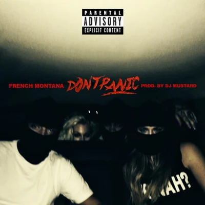 Don’t Panic 專輯 S.A.S./Mayhem S.A.S./French Montana/Mega S.A.S.