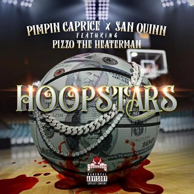 Hoopstars (feat. Pizzo the Heaterman) 專輯 Pimpin Caprice