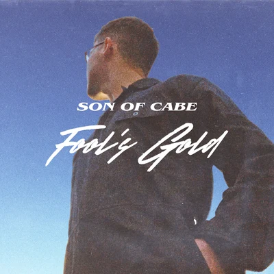 Fools Gold 專輯 Son of Cabe