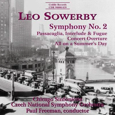 SOWERBY: Symphony No. 2Concert OvertureAll on a Summers Day 專輯 St Petersburg Philharmonic Orchestra/Paul Freeman/Derek Han