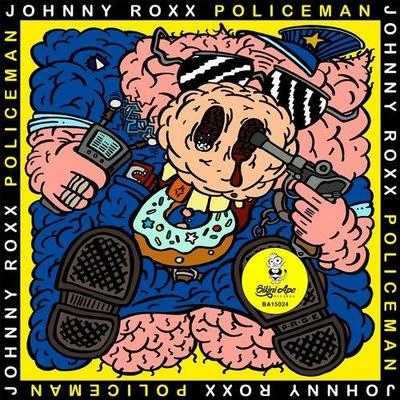 Policeman (Original Mix) 专辑 Johnny Roxx