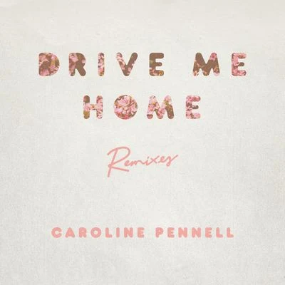 Drive Me Home (Remixes) 專輯 DOLF/Caroline Pennell/Yellow Claw