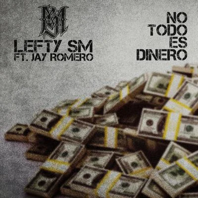 No Todo Es Dinero (feat. Jay Romero) 专辑 Jay Romero