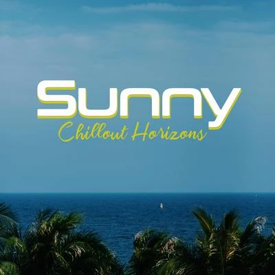 Sunny Chillout Horizons 專輯 Hawaiian Music/Crazy Party Music Guys/Top 40